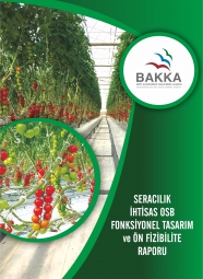 Seracılık İhtisas OSB Fonksiyonel Tasarım ve Ön Fizibilite Raporu