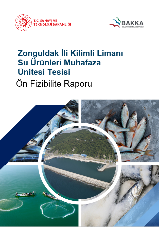 Zonguldak İli Kilimli Limanı Su Ürünleri Muhafaza Ünitesi Tesisi Ön Fizibilite Raporu